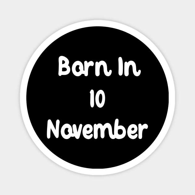 Born In 10 November Magnet by Fandie